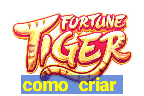 como criar plataforma de jogos do tigre